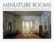 Cover of: Miniature Rooms: The Thorne Rooms at the Art Institute of Chicago