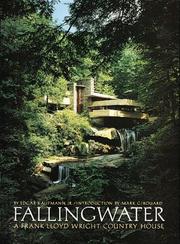 Cover of: Fallingwater: A Frank Lloyd Wright Country House