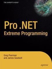 Pro .NET Extreme Programming by Greg Pearman, James Goodwill