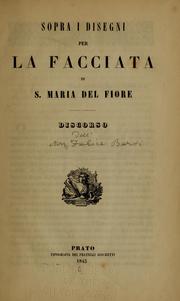 Cover of: Sopra i desegni per la facciata di S. Maria del Fiore: discorso