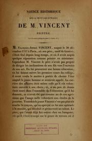 Cover of: Notice historique sur la vie et les ouvrages de M. Vincent, peintre