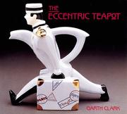 Cover of: The eccentric teapot: four hundred years of invention