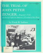 Cover of: The trial of John Peter Zenger, August, 1735: an early fight for America's freedom of the press