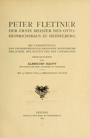 Peter Flettner, der erste Meister des Otto-Heinrichsbaus zu Heidelberg by Albrecht Haupt