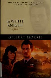 Cover of: The white knight | Gilbert Morris