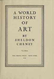 A world history of art by Cheney, Sheldon, Cheney, Sheldon