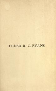 Autobiography of Elder R.C. Evans, one of the first presidency of the Reorganized Church of Jesus Christ of Latter Day Saints