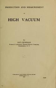 Cover of: Production and measurement of high vacuum by Saul Dushman