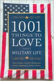 Cover of: 1001 Things to Love about Military Life by 