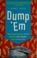 Cover of: Dump 'em