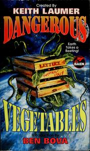 Cover of: Dangerous vegetables by Copyright Paperback Collection (Library of Congress)