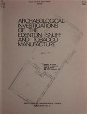 Cover of: Archaeological investigations of the Edenton Snuff and Tobacco Manufacture