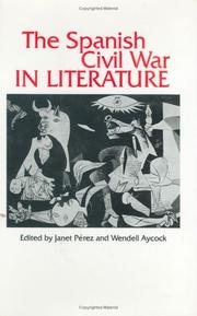 Cover of: The Spanish Civil War in literature by edited by Janet Pérez and Wendell Aycock.