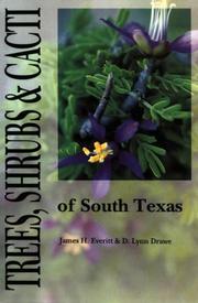 Cover of: Trees, shrubs & cacti of south Texas by J. H. Everitt