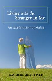 Cover of: Living With the Stranger in Me: An Exploration of Aging by 
