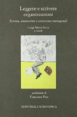 Leggere e scrivere organizzazioni. Umanesimo, estetica e conoscenze manageriali by Luigi Maria Sicca