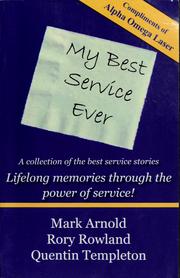 Cover of: My best service ever: how organizations make a difference and leave a lifelong memory through the power of service