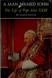 Cover of: A man named John: the life of Pope John XXIII.