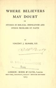 Cover of: Where believers may doubt: or, Studies in Biblical inspiration and other problems of faith.