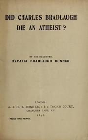 Cover of: Did Charles Bradlaugh die an atheist?