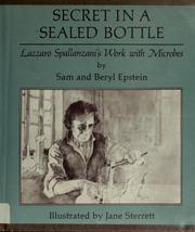 Cover of: Secret in a Sealed Bottle: Lazzaro Spallanzani's Work with Microbes