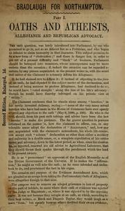 Cover of: Bradlaugh for Northampton: part I.  Oaths and atheists, allegiance and republican advocacy
