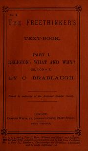 Cover of: Religion: what and why? or, God=X by Charles Bradlaugh