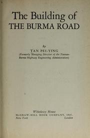 Cover of: The building of the Burma road by Pei-ying Tán, Pei-ying Tán