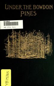 Cover of: Under the Bowdoin pines by John Clair Minot, John Clair Minot