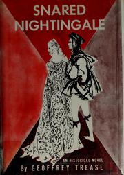 Cover of: Snared nightingale. by Geoffrey Trease