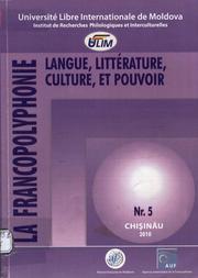 Cover of: La Francopolyphonie: langue, litterature, culture et pouvoir = Francopolyphonie: limba, literatura, cultura şi puterea by 