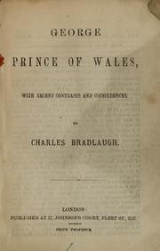 Cover of: George, Prince of Wales: with recent contrasts and coincidences