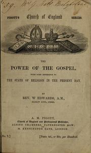 Cover of: The power of the gospel: with some reference to the state of religion in the present day