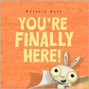 Cover of: You're finally here!