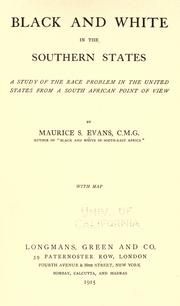Cover of: Black and white in the southern states: a study of the race problem in the United States from a South African point of view.
