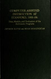 Cover of: Computer-assisted instruction at Stanford, 1966-68: data, models, and evaluation of the arithmetic programs
