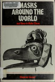 Cover of: Masks around the world, and how to make them