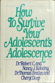 Cover of: How to survive your adolescent's adolescence