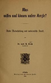 Cover of: Was Wissen und Können unsere Aerzte? by Koch, Robert
