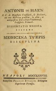 Cover of: Antonii de Haen ... Dissertatio medica sistens examen tritissimi proverbii medicina turpis disciplina