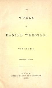 Cover of: The works of Daniel Webster by Daniel Webster