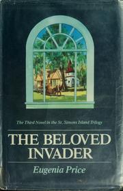 Cover of: The beloved invader: a novel