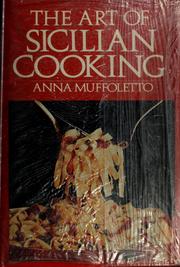 The art of Sicilian cooking by Anna Muffoletto