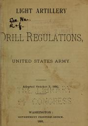 Cover of: Drill regulations for light artillery... by United States. Adjutant-General's Office.