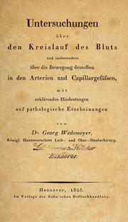 Cover of: Untersuchungen über den Kreislauf des Bluts und insbesondere über die Bewegung desselben in den Arterien und Capillargefässen by Georg Ludwig Heinrich Carl Wedemeyer