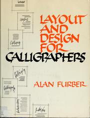 Cover of: Layout and design for calligraphers by Alan Furber