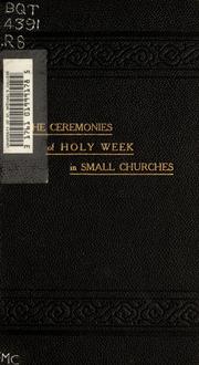 Cover of: The ceremonies of Holy week in churches with only one priest by L. J. Rudisch