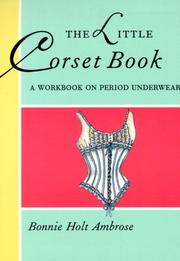 Cover of: The Little Corset Book: A Workbook on Period Underwear (Little Costume Workbooks)