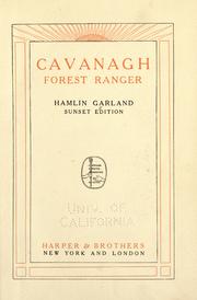 Cover of: Cavanagh, forest ranger by Hamlin Garland
