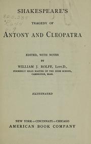 Cover of: Shakespeare's Tragedy of Antony and Cleopatra by edited, with notes by William J. Rolfe